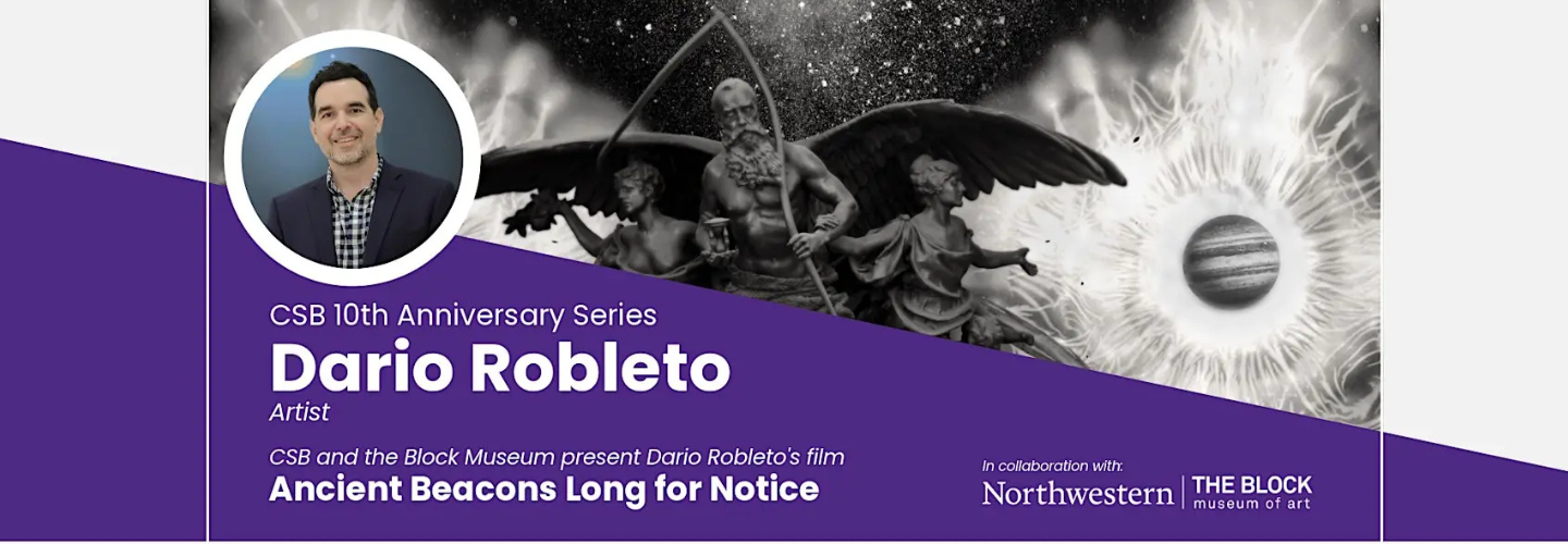 Center for Synthetic Biology presents:  Dario Robleto | Ancient Beacons Long for Notice