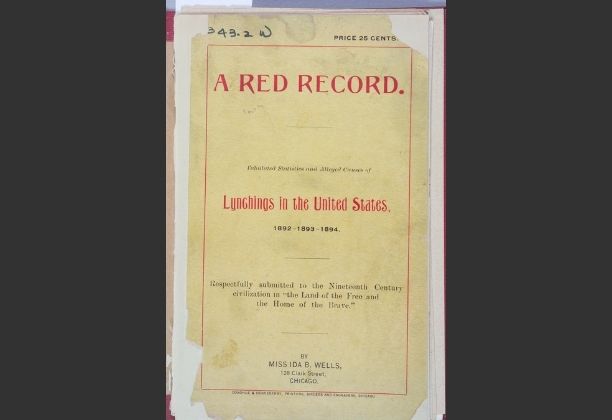 8.	Ida B. Wells, A Red Record: Tabulated Statistics and Alleged Cause of Lynching in the United States 1892-1893-1894